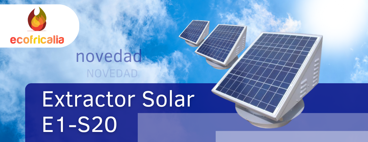 Ecofricalia presenta su novedoso Extractor Solar E1-S20